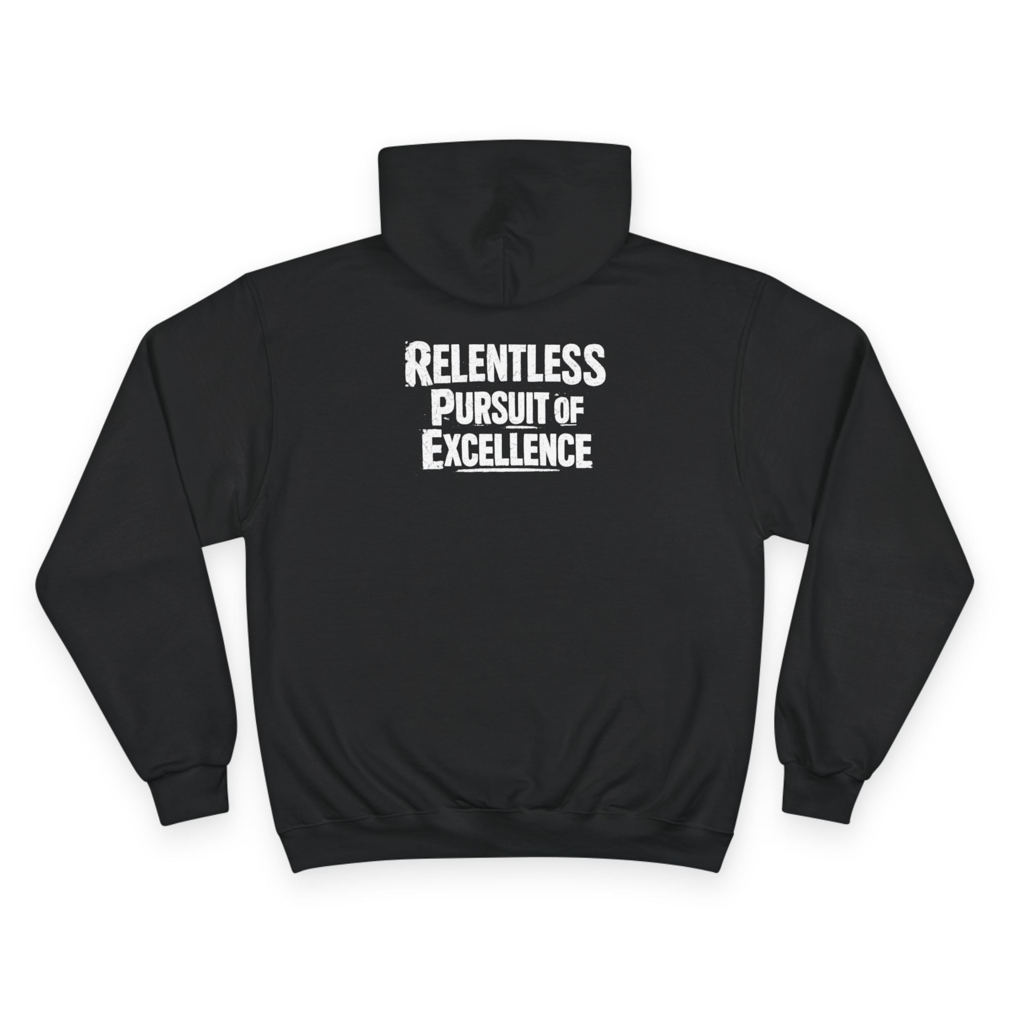 Relentless Pursuit of Excellence Hoodie | Motivational Back Print