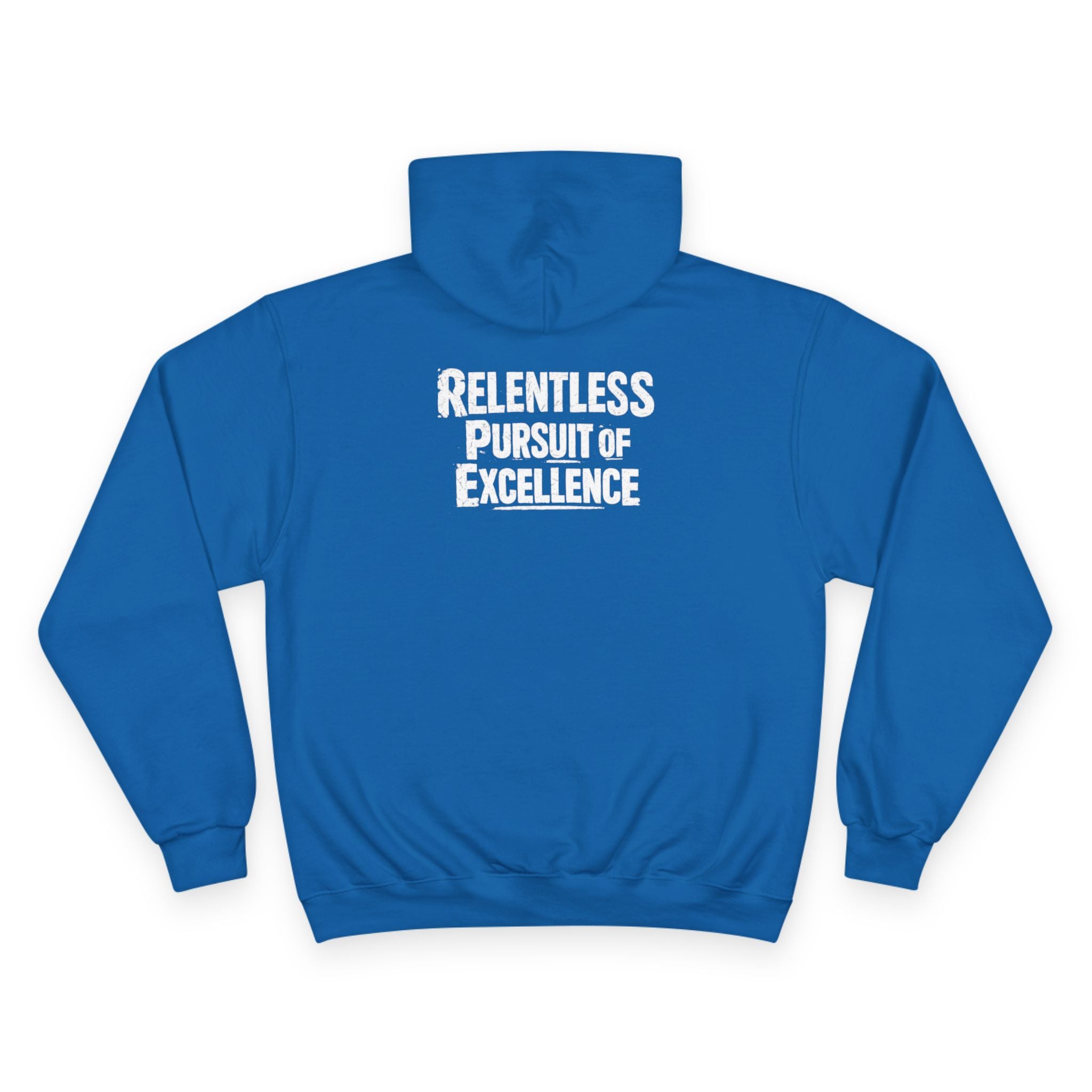 Relentless Pursuit of Excellence Hoodie | Motivational Back Print